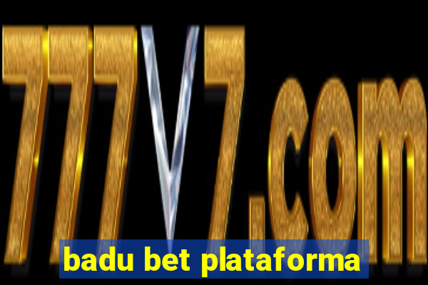 badu bet plataforma